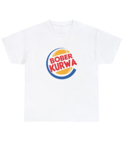 bober kurwa t-shirt white burger king classic