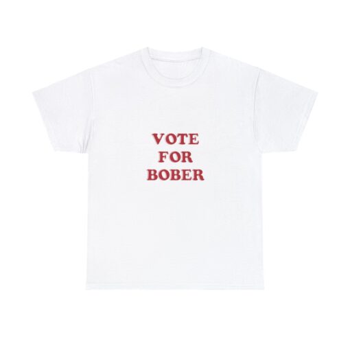 vote for bober t-shirt